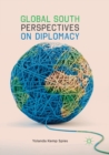 Global South Perspectives on Diplomacy - Book