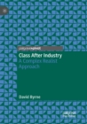 Class After Industry : A Complex Realist Approach - Book