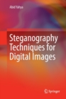 Steganography Techniques for Digital Images - Book