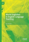 World Englishes in English Language Teaching - Book