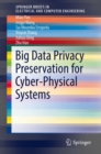 Big Data Privacy Preservation for Cyber-Physical Systems - Book