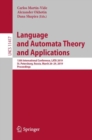 Language and Automata Theory and Applications : 13th International Conference, LATA 2019, St. Petersburg, Russia, March 26-29, 2019, Proceedings - Book