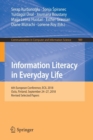 Information Literacy in Everyday Life : 6th European Conference, ECIL 2018, Oulu, Finland, September 24-27, 2018, Revised Selected Papers - Book