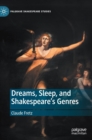 Dreams, Sleep, and Shakespeare’s Genres - Book