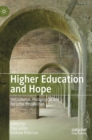 Higher Education and Hope : Institutional, Pedagogical and Personal Possibilities - Book