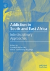 Addiction in South and East Africa : Interdisciplinary Approaches - Book