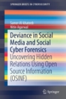 Deviance in Social Media and Social Cyber Forensics : Uncovering Hidden Relations Using Open Source Information (OSINF) - Book