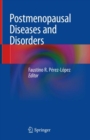 Postmenopausal Diseases and Disorders - Book
