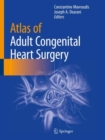 Atlas of Adult Congenital Heart Surgery - Book