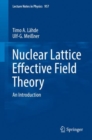 Nuclear Lattice Effective Field Theory : An Introduction - Book