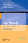 Agile Methods : 9th Brazilian Workshop, WBMA 2018, Campinas, Brazil, October 4, 2018, Revised Selected Papers - Book