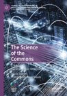 The Science of the Commons : A Note on Communication Methodology - Book
