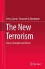 The New Terrorism : Actors, Strategies and Tactics - Book