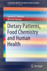 Dietary Patterns, Food Chemistry and Human Health - Book