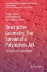 Descriptive Geometry, The Spread of a Polytechnic Art : The Legacy of Gaspard Monge - Book