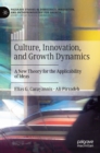 Culture, Innovation, and Growth Dynamics : A New Theory for the Applicability of Ideas - Book