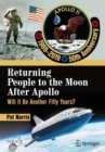 Returning People to the Moon After Apollo : Will It Be Another Fifty Years? - Book