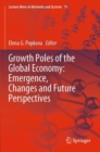 Growth Poles of the Global Economy: Emergence, Changes and Future Perspectives - Book