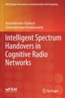 Intelligent Spectrum Handovers in Cognitive Radio Networks - Book
