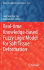 Real-time Knowledge-based Fuzzy Logic Model for Soft Tissue Deformation - Book