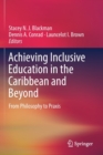 Achieving Inclusive Education in the Caribbean and Beyond : From Philosophy to Praxis - Book