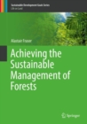 Achieving the Sustainable Management of Forests - Book