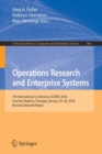 Operations Research and Enterprise Systems : 7th International Conference, ICORES 2018, Funchal, Madeira, Portugal, January 24-26, 2018, Revised Selected Papers - Book