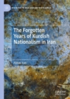 The Forgotten Years of Kurdish Nationalism in Iran - Book