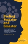 Feeling Smarter and Smarter : Discovering the Inner-Ear Origins and Treatment for Dyslexia/LD, ADD/ADHD, and Phobias/Anxiety - Book