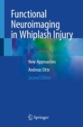 Functional Neuroimaging in Whiplash Injury : New Approaches - Book