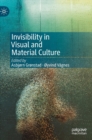 Invisibility in Visual and Material Culture - Book