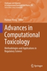 Advances in Computational Toxicology : Methodologies and Applications in Regulatory Science - Book