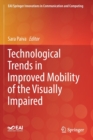 Technological Trends in Improved Mobility of the Visually Impaired - Book
