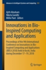 Innovations in Bio-Inspired Computing and Applications : Proceedings of the 9th International Conference on Innovations in Bio-Inspired Computing and Applications (IBICA 2018) held in Kochi, India dur - Book