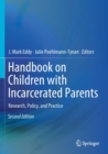Handbook on Children with Incarcerated Parents : Research, Policy, and Practice - Book