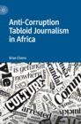 Anti-Corruption Tabloid Journalism in Africa - Book