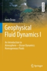 Geophysical Fluid Dynamics I : An Introduction to Atmosphere—Ocean Dynamics: Homogeneous Fluids - Book