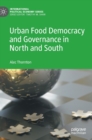 Urban Food Democracy and Governance in North and South - Book