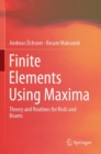 Finite Elements Using Maxima : Theory and Routines for Rods and Beams - Book