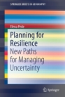 Planning for Resilience : New Paths for Managing Uncertainty - Book