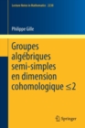 Groupes algebriques semi-simples en dimension cohomologique =2 : Semisimple algebraic groups in cohomological dimension  =2 - Book