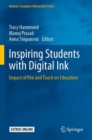 Inspiring Students with Digital Ink : Impact of Pen and Touch on Education - Book