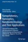 Nanophotonics, Nanooptics, Nanobiotechnology, and Their Applications : Selected Proceedings of the 6th International Conference Nanotechnology and Nanomaterials (NANO2018), August 27-30, 2018, Kyiv, U - Book