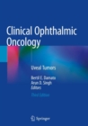 Clinical Ophthalmic Oncology : Uveal Tumors - Book