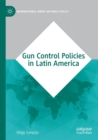 Gun Control Policies in Latin America - Book