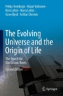 The Evolving Universe and the Origin of Life : The Search for Our Cosmic Roots - Book
