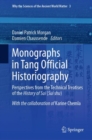 Monographs in Tang Official Historiography : Perspectives from the Technical Treatises of the History of Sui (Sui shu) - Book