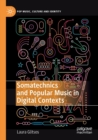 Somatechnics and Popular Music in Digital Contexts - Book
