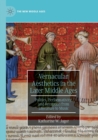 Vernacular Aesthetics in the Later Middle Ages : Politics, Performativity, and Reception from Literature to Music - Book