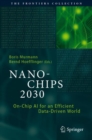 NANO-CHIPS 2030 : On-Chip AI for an Efficient Data-Driven World - Book